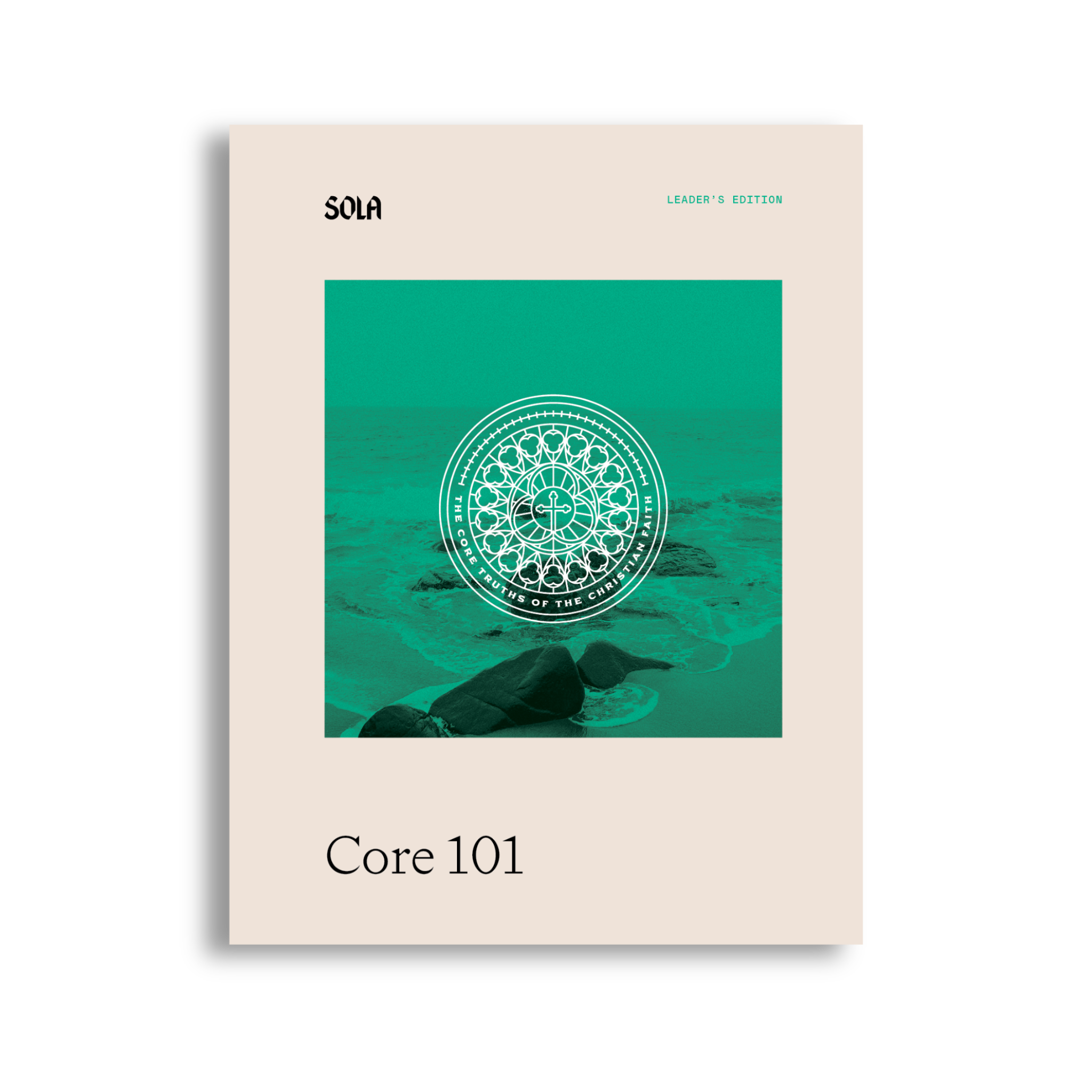 Core 101 Bible Study Leader's Edition - Workbook – Sola Media