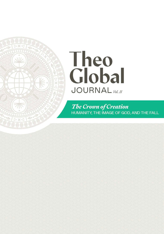 Theo Global Journal Vol. II: The Crown of Creation
