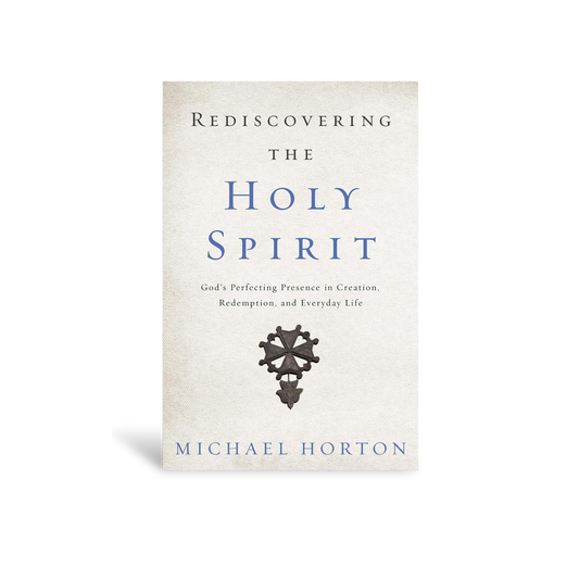 Rediscovering the Holy Spirit