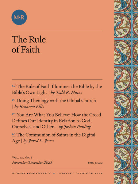 VOL. 32, NO. 6 | The Rule of Faith