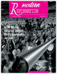 VOL. 6, NO. 3 | How Do We Receive Christ: God’s Sacraments or Ours?