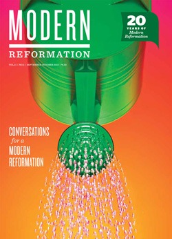 VOL. 21, NO. 5 | Conversations for a Modern Reformation